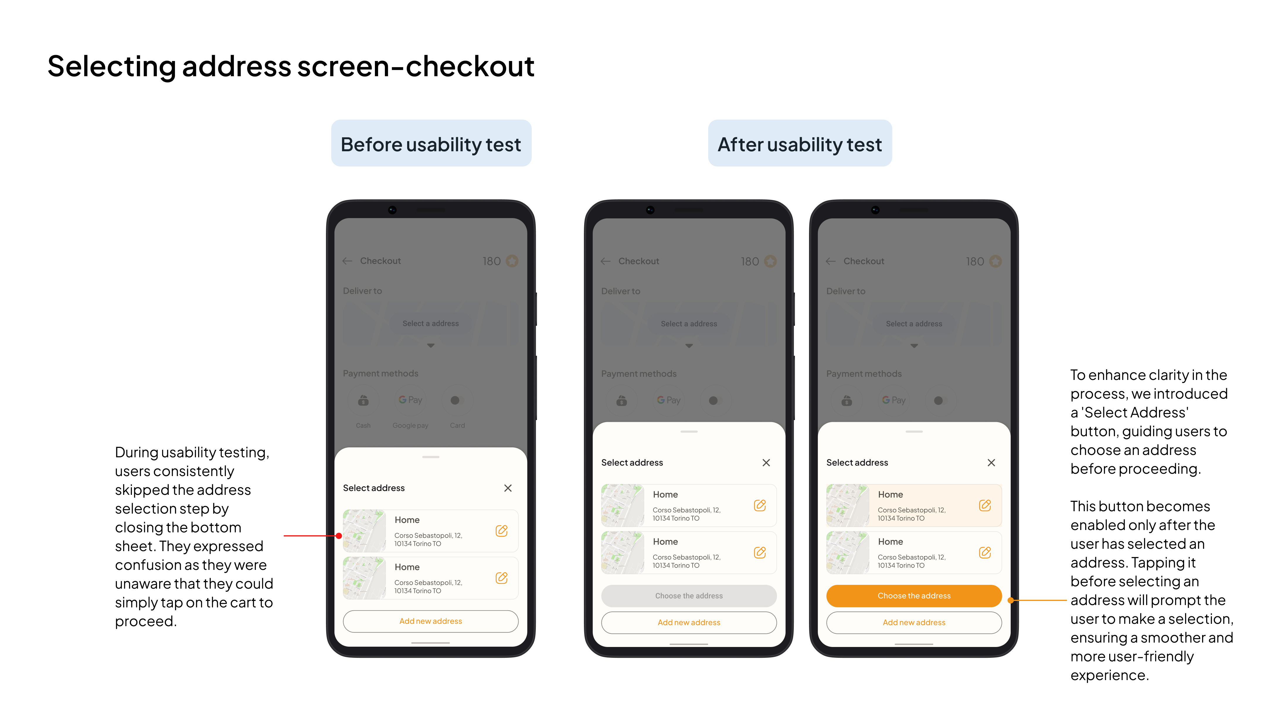 Checkout — before and after usability test. Introduced an explicit 'Select address' button to resolve confusion users had with the bottom-sheet flow.